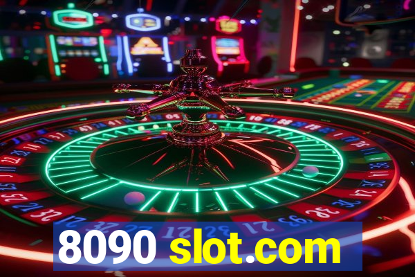 8090 slot.com